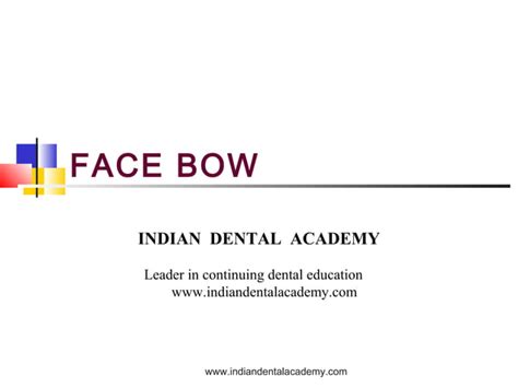 Face Bow 2 Dental Courses Ppt