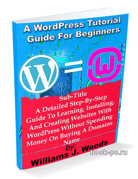 A Wordpress Tutorial Guide For Beginners A Detailed Step By Step