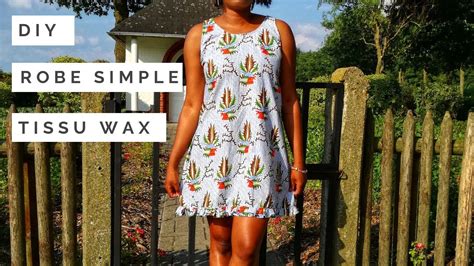 Diy Comment Coudre Une Robe Facile D T Tissu Wax