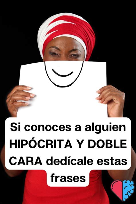 Si conoces a alguien HIPÓCRITA Y DOBLE CARA dedícale estas frases