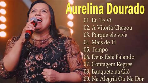 Aurelina Dourado Eu Te Vi Cd Completo De M Sicas Gospel Que Tocam