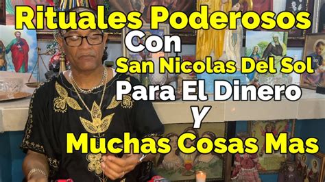 Rituales Para El Dinero Con San Nicolas Del Sol YouTube