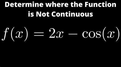 Determine Where The Function Is Not Continuous Youtube