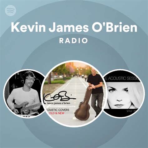 Kevin James O Brien Radio Spotify Playlist