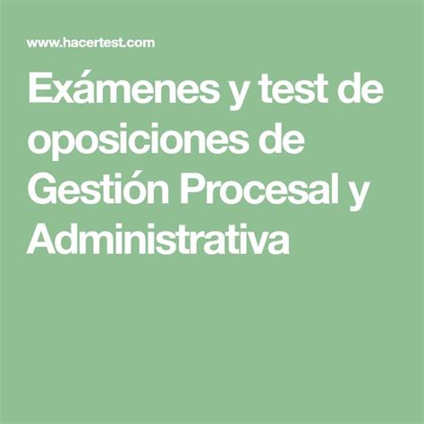 Exámenes y test de oposiciones de Gestión Procesal y Administrativa