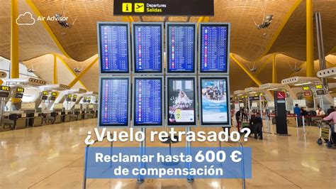 Compensación por retraso de vuelo Cómo reclamar indemnización