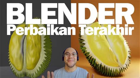 Tutorial Blender Pemula Bahasa Indonesia Bab Durian Youtube