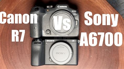 Sony A6700 Vs Canon Eos R7 Day Video Test With Sony Zv E1 Youtube