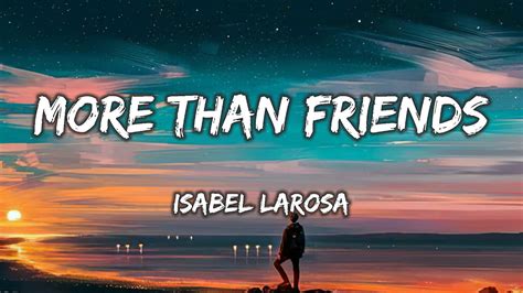 Isabel Larosa More Than Friends Lyrics Youtube