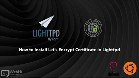 Install Let S Encrypt Ssl Certificate In Lighttpd Tutorial