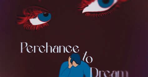 Perchance to Dream Short Film | Indiegogo