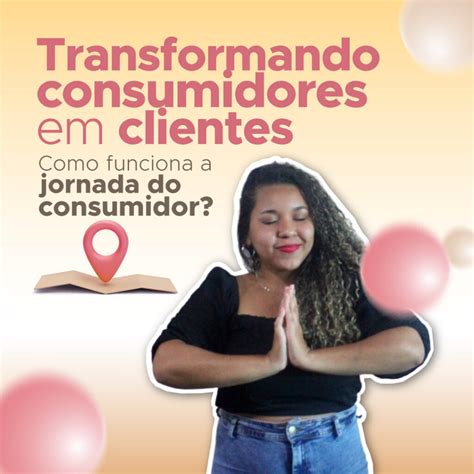 Como Convencer Um Consumidor A Se Tornar Um Cliente Abocaboca