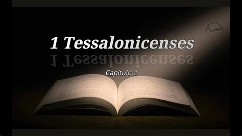 Tessalonicenses Cap Tulo Youtube