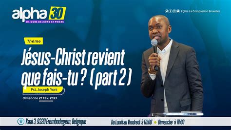 J Sus Christ Revient Bient T Que Fais Tu Pasteur Joseph Yoni