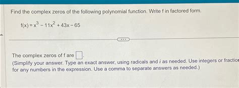 Solved Find The Complex Zeros Of The Following Polynomial