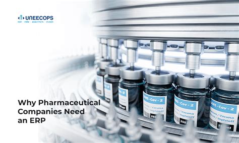 Why Pharmaceutical Companies Need An Erp Uneecops