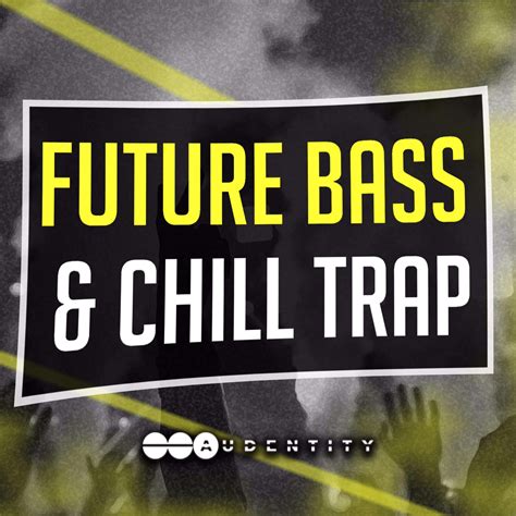 Audentity Future Bass And Chill Trap Released