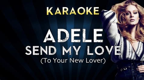 Adele Send My Love To Your New Lover Official Karaoke