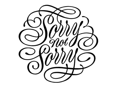 Sorry Not Sorry Process | Lettering design, Hand lettering inspiration ...