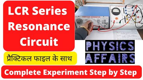 LCR Series Resonance Circuit Experiment Physics Affairs YouTube