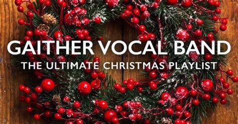 Gaither Christmas Playlists