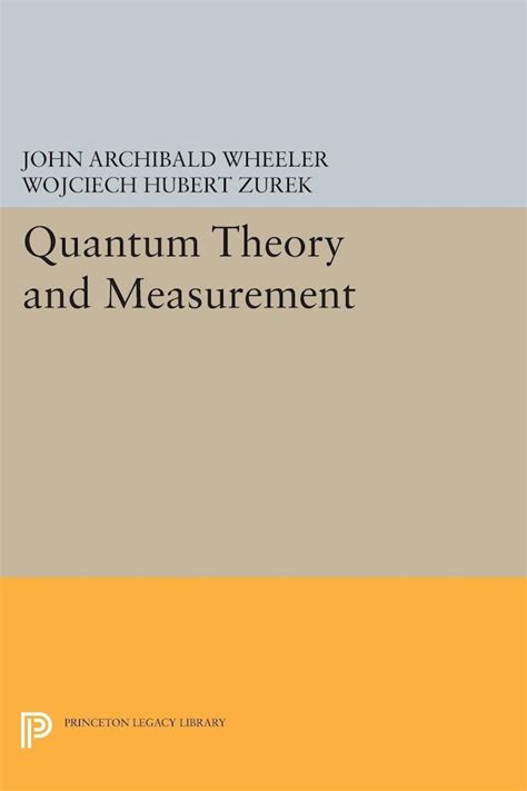 Quantum Theory and Measurement | Princeton University Press