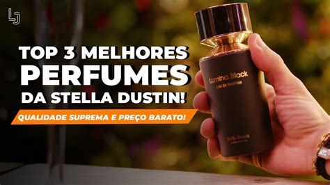 TOP 03 MELHORES PERFUMES MASCULINOS DA STELLA DUSTIN QUALIDADE SUPREMA