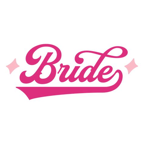 The Word Bride In Pink Png And Svg Design For T Shirts