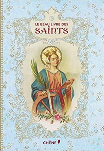 Le Beau Livre Des Saints By Christine Barrely Goodreads