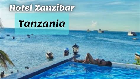 Tembo House Hotel Zanzibar United Republic Of Tanzania Youtube