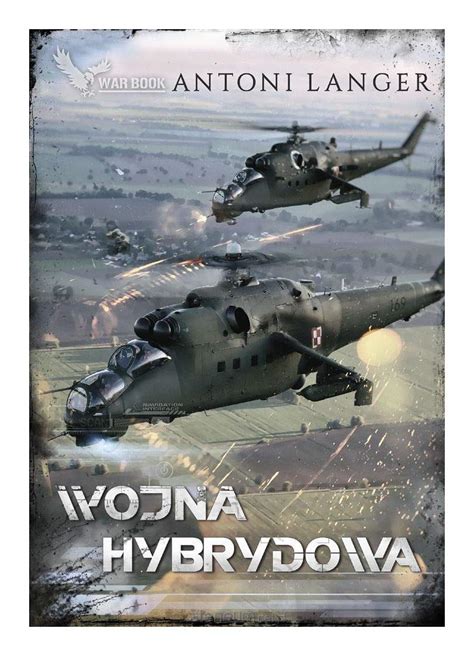 Wojna Hybrydowa Antoni Langer 9788365904089 Books Amazon Ca