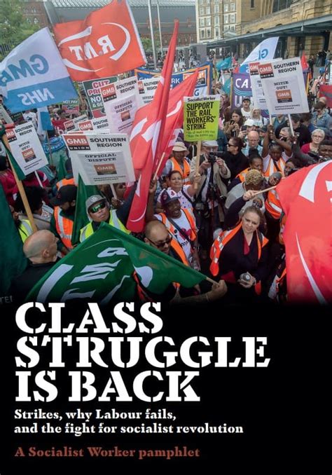 Class Struggle Is Back Strikes Why Labour Fails And The Fight For Socialist Revolution