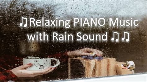 M Sica Relajante De Piano Con Sonido De La Lluvia Youtube