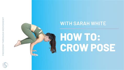 How To Crow Pose Arm Balance Tutorial With Sarah White Youtube