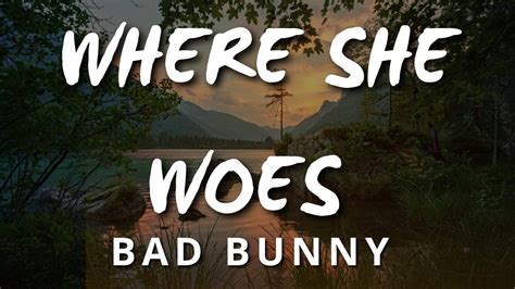 Bad Bunny Where She Goes Letra Lyrics Youtube