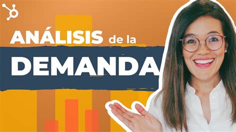 Qu Es El An Lisis De La Demanda Y C Mo Hacerlo Plantilla Gratis