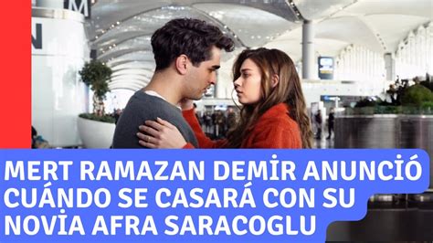 Mert Ramazan Demir anunció cuándo se casará con su novia Afra Saracoglu