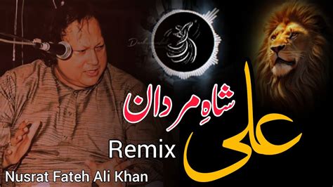 Shah E Mardan Ali Remix Nfak Qawali Remix Ali Mola Ali Dam Dam