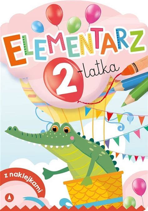 Elementarz 2 Latka Dwulatka Z Naklejkami Zagadki Ćwiczenia 2 Skrzat