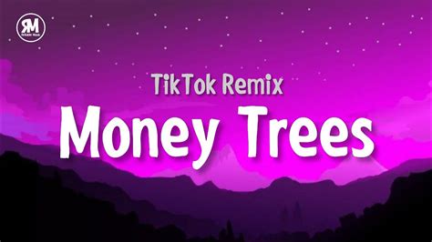 Money Trees Tiktok Remix Youtube Music