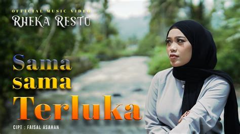 Rheka Restu Sama Sama Terluka Official Music Video Terbaru 2023