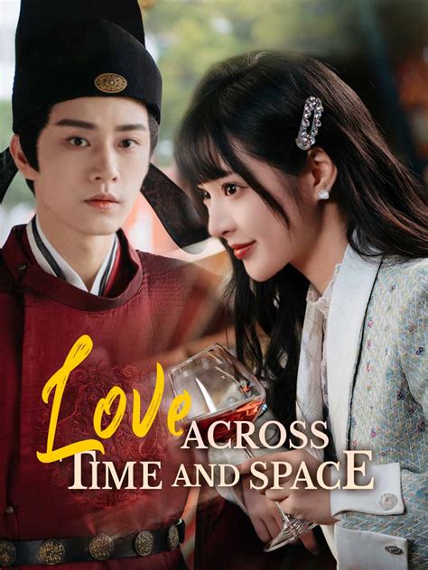 Love Across Time and Space Movie Watch Online | ReelShort