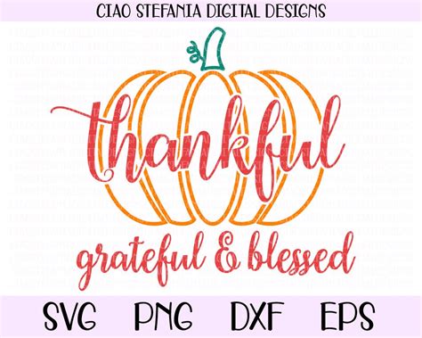 Thankful Grateful Blessed Pumpkin Svg Fall Svg Give Thanks Svg