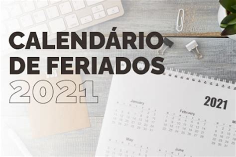 Tem Feriados Nacionais Prolongados E No S Bado Veja A