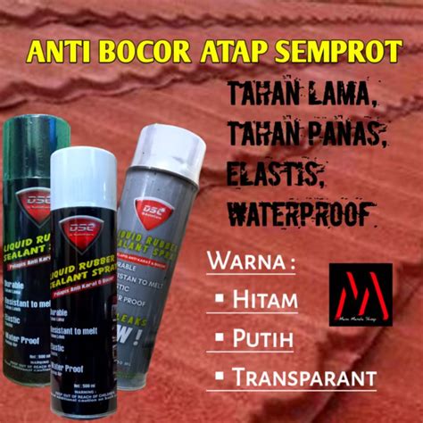 Jual Spray Waterproof Anti Bocor Tahan Air Original Dsc Penambal Atap