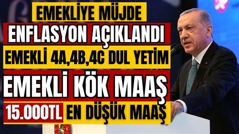 EMEKLİ 4A 4B 4C MÜJDE 15 000TL EN DÜŞÜK MAAŞ SSK BAĞKUR ENFLASYON