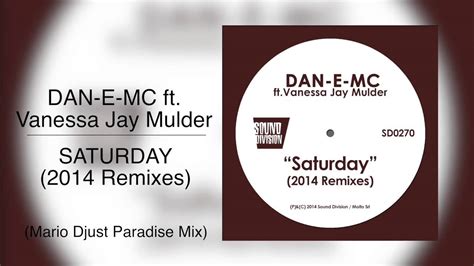 Dan E Mc Feat Vanessa Jay Mulder Saturday Mario Djust Paradise Mix