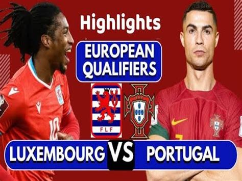 Portugal Vs Luxembourg 6 0 Highlights All Goals YouTube