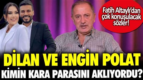 Fatih Altaylı tek tek açıkladı Dilan Polat ve Engin Polat kimin kara