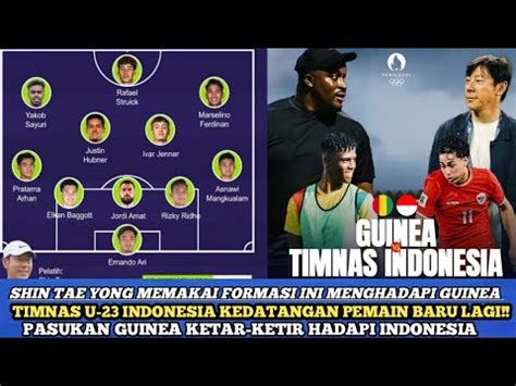 Formasi Timnas U Indonesia Live Timnas Indonesia Vs Guinea Sty